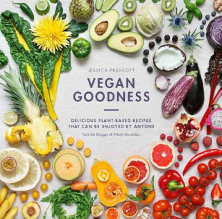 Kniha Vegan Goodness Jessica Prescott