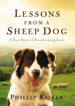 Könyv Lessons from a Sheep Dog W. Phillip Keller