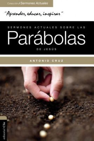 Kniha Sermones actuales sobre las parabolas de Jesus Antonio Cruz