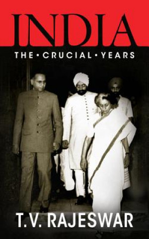 Carte India: The Crucial Years T. V. Rajeswar