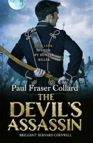 Könyv Devil's Assassin (Jack Lark, Book 3) Paul Fraser Collard