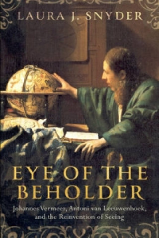 Kniha Eye Of The Beholder Laura J. Snyder