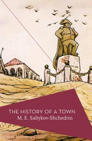 Livre History of a Town M. E. Saltykov-Shchedrin