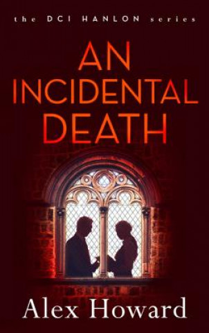 Könyv Incidental Death Alex Howard