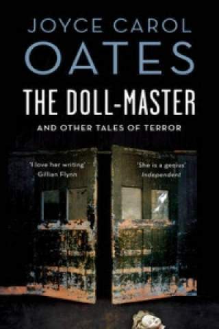 Carte Doll-Master And Other Tales Of Horror Joyce Carol Oates