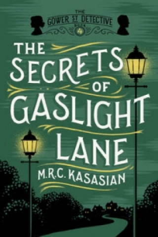 Carte Secrets of Gaslight Lane M. R. C. Kasasian