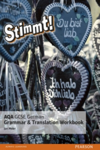 Könyv Stimmt! AQA GCSE German Grammar and Translation Workbook Jon Meier