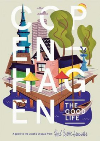 Nyomtatványok Copenhagen: The Good Life Helen Yuet Ling Pang