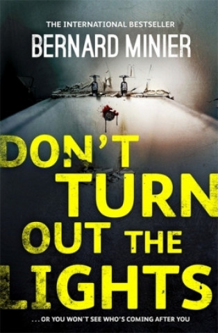 Kniha Don't Turn Out the Lights Bernard Minier