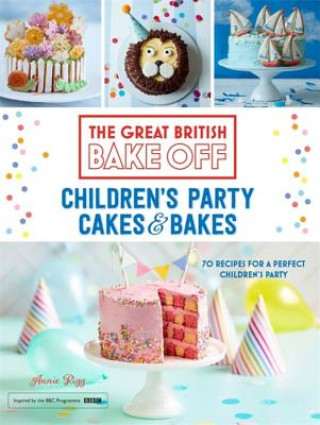 Carte Great British Bake Off: Children's Party Cakes & Bakes Annie Rigg