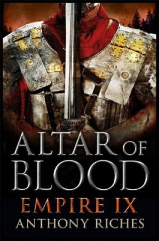 Kniha Altar of Blood: Empire IX Anthony Riches