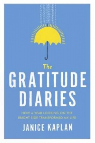 Kniha Gratitude Diaries Janice Kaplan