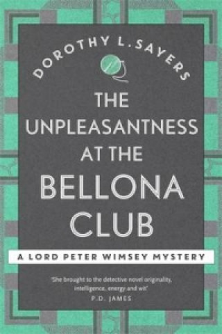 Kniha Unpleasantness at the Bellona Club Dorothy L Sayers