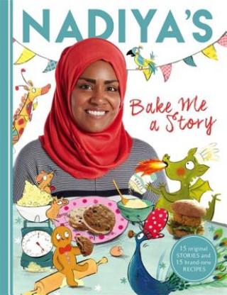 Carte Nadiya's Bake Me a Story Nadiya Hussain