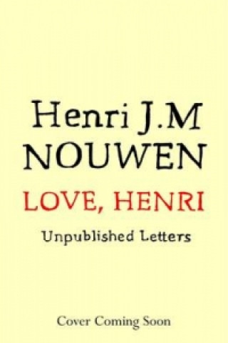 Könyv Love, Henri Henri J. M. Nouwen