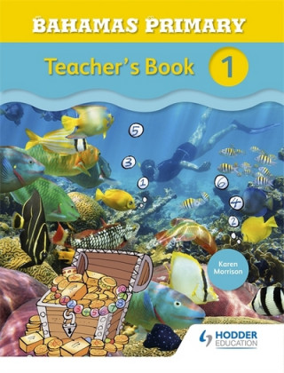 Livre Bahamas Primary Mathematics Teacher's Book 1 Karen Morrison