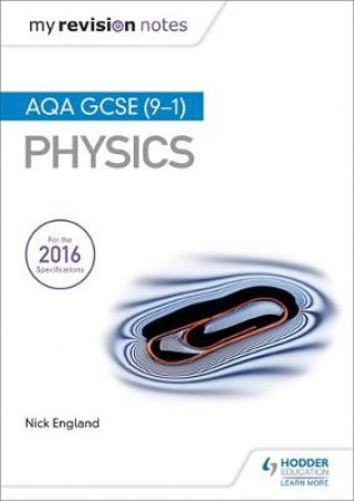 Book My Revision Notes: AQA GCSE (9-1) Physics Nick England