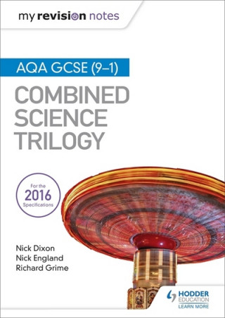 Kniha My Revision Notes: AQA GCSE (9-1) Combined Science Trilogy Nick Dixon