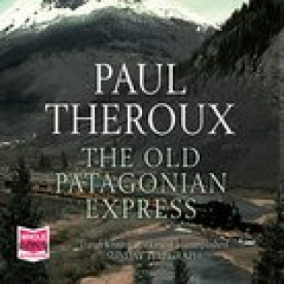 Аудио Old Patagonian Express Paul Theroux