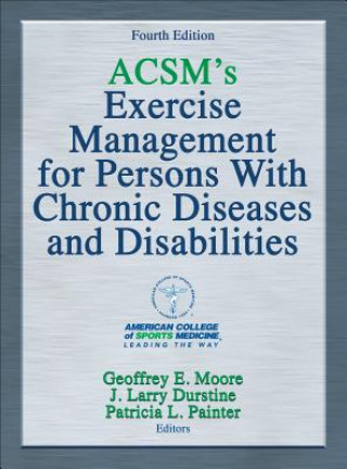 Knjiga ACSM's Exercise Management for Persons With Chronic Diseases and Disabilities American College of Sports Medicine