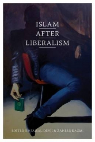 Könyv Islam After Liberalism Faisal Devji
