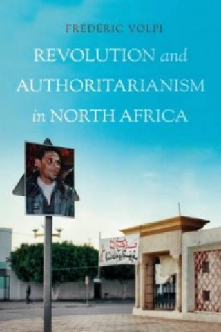 Book Revolution and Authoritarianism in North Africa Frederic Volpi