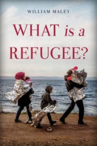 Book What is a Refugee? William Maley