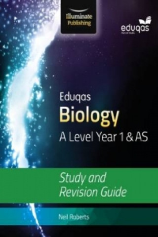 Kniha Eduqas Biology for A Level Year 1 & AS: Study and Revision Guide Neil Roberts