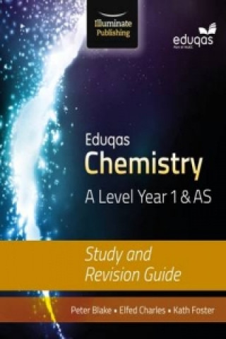 Kniha Eduqas Chemistry for A Level Year 1 & AS: Study and Revision Guide Peter Blake