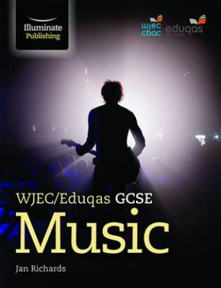 Livre WJEC/Eduqas GCSE Music: Student Book JAN RICHARDS