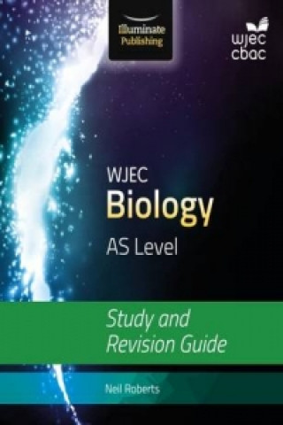 Könyv WJEC Biology for AS Level: Study and Revision Guide Neil Roberts