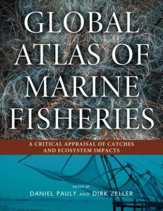 Kniha Global Atlas of Marine Fisheries Daniel Pauly