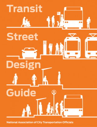 Kniha Transit Street Design Guide National Association of City Transportation Officials