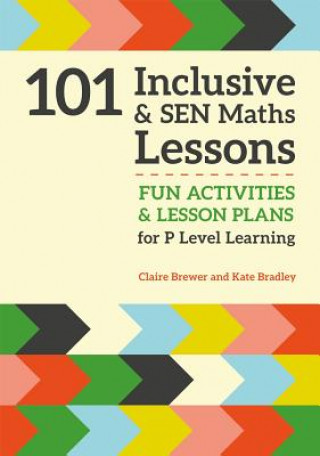 Книга 101 Inclusive and SEN Maths Lessons BREWER CLAIRE AND BR