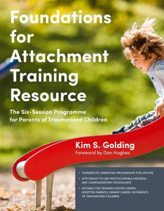 Kniha Foundations for Attachment Training Resource GOLDING KIM S