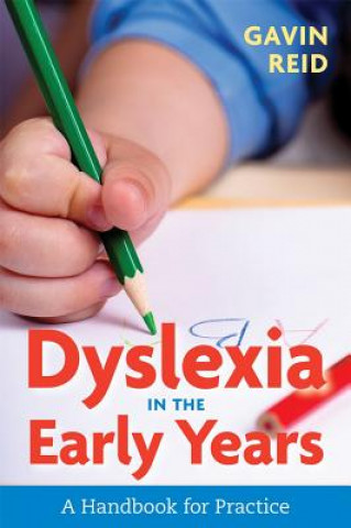 Kniha Dyslexia in the Early Years REID  GAVIN