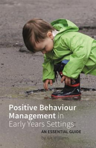 Carte Positive Behaviour Management in Early Years Settings WILLIAMS  LIZ