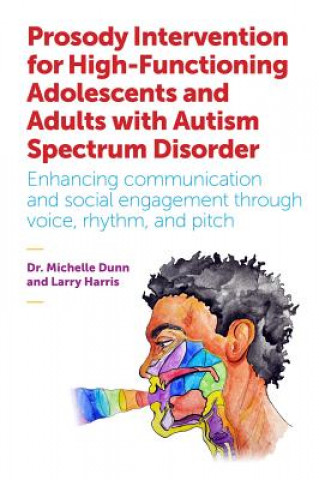 Kniha Prosody Intervention for High-Functioning Adolescents and Adults with Autism Spectrum Disorder DUNN  MICHELLE