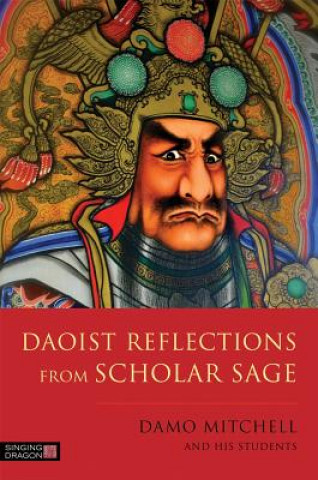 Knjiga Daoist Reflections from Scholar Sage Damo Mitchell