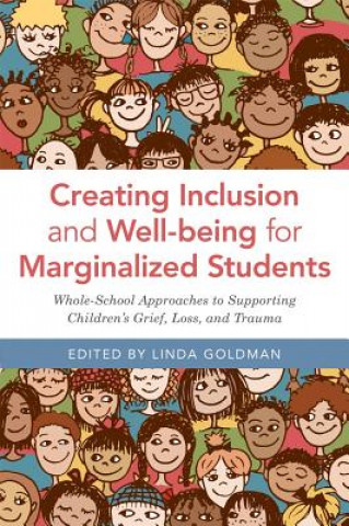 Książka Creating Inclusion and Well-being for Marginalized Students Linda Goldman