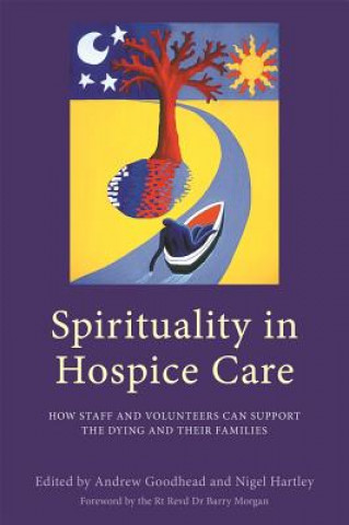Carte Spirituality in Hospice Care EDITORS  GOODHEAD AN