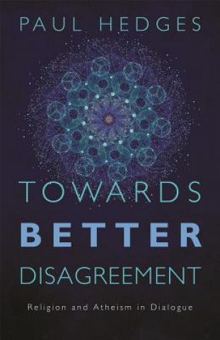 Kniha Towards Better Disagreement Paul Hedges