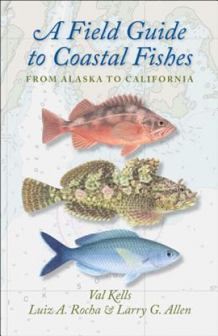 Book Field Guide to Coastal Fishes Valerie A. Kells