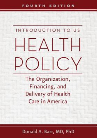 Kniha Introduction to US Health Policy Donald A. Barr