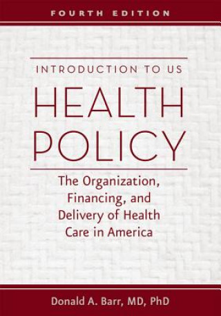 Könyv Introduction to US Health Policy Donald A. Barr