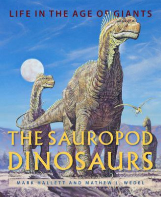 Kniha Sauropod Dinosaurs Mark Hallett