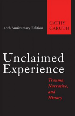 Kniha Unclaimed Experience Cathy Caruth