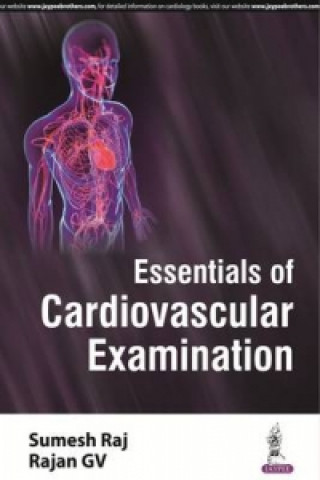 Könyv Essentials of Cardiovascular Examination Sumesh Raj