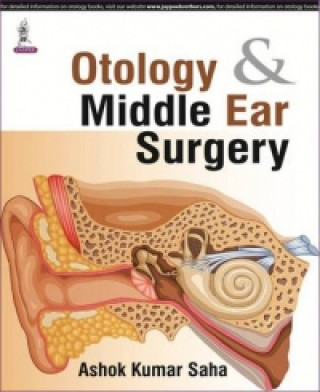 Knjiga Otology & Middle Ear Surgery Ashok Kumar Saha