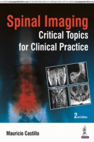 Kniha Spinal Imaging: Critical Topics for Clinical Practice Mauricio Castillo